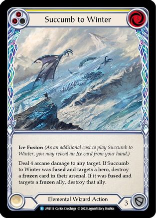 Succumb to Winter (Yellow) (Rainbow Foil) [Uprising]